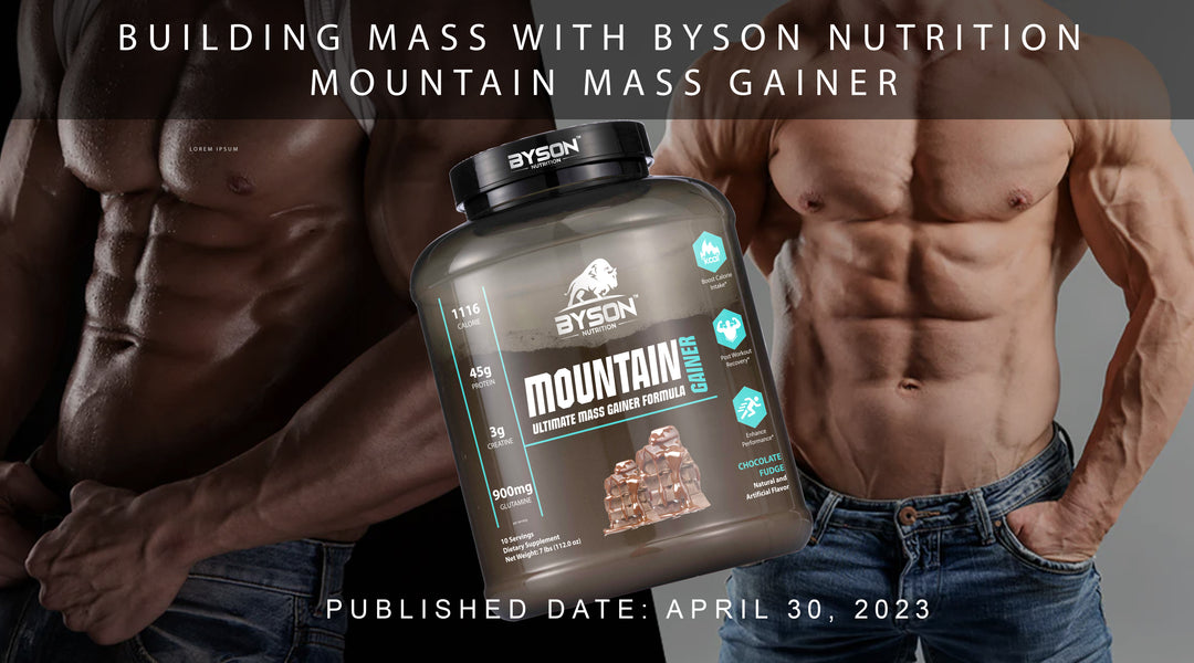 "The Ultimate Guide to Building Mass with Byson Nutrition Mass Gainer"